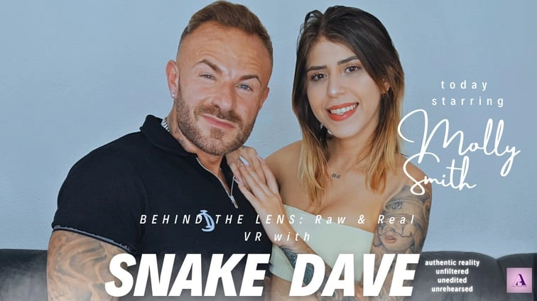Behind The Lens Raw And Real Vr With Snake Dave And Molly Smith VR Adult Videos