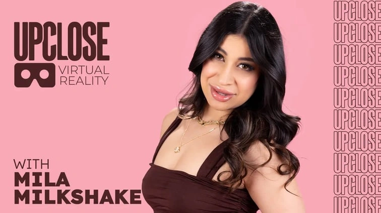 Up Close Vr With Mila Milkshake VR Adult Videos