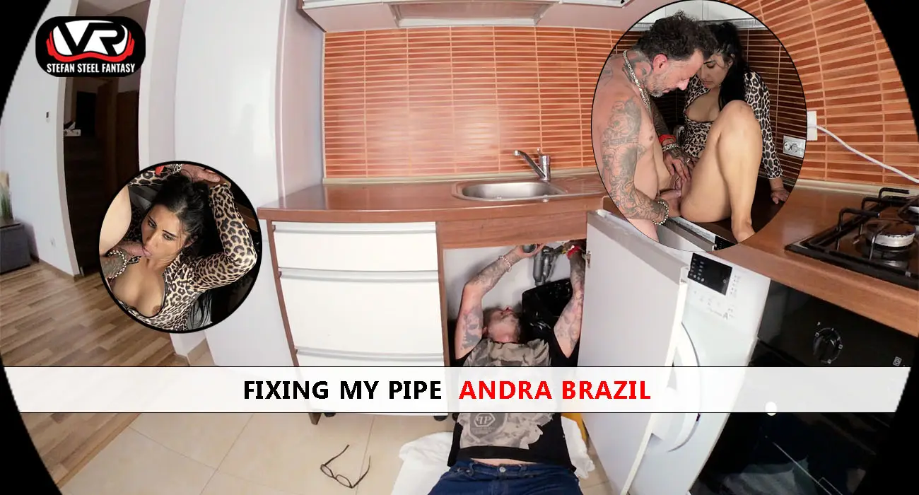 Fixing My Pipe Andra Brazil VR Adult Videos