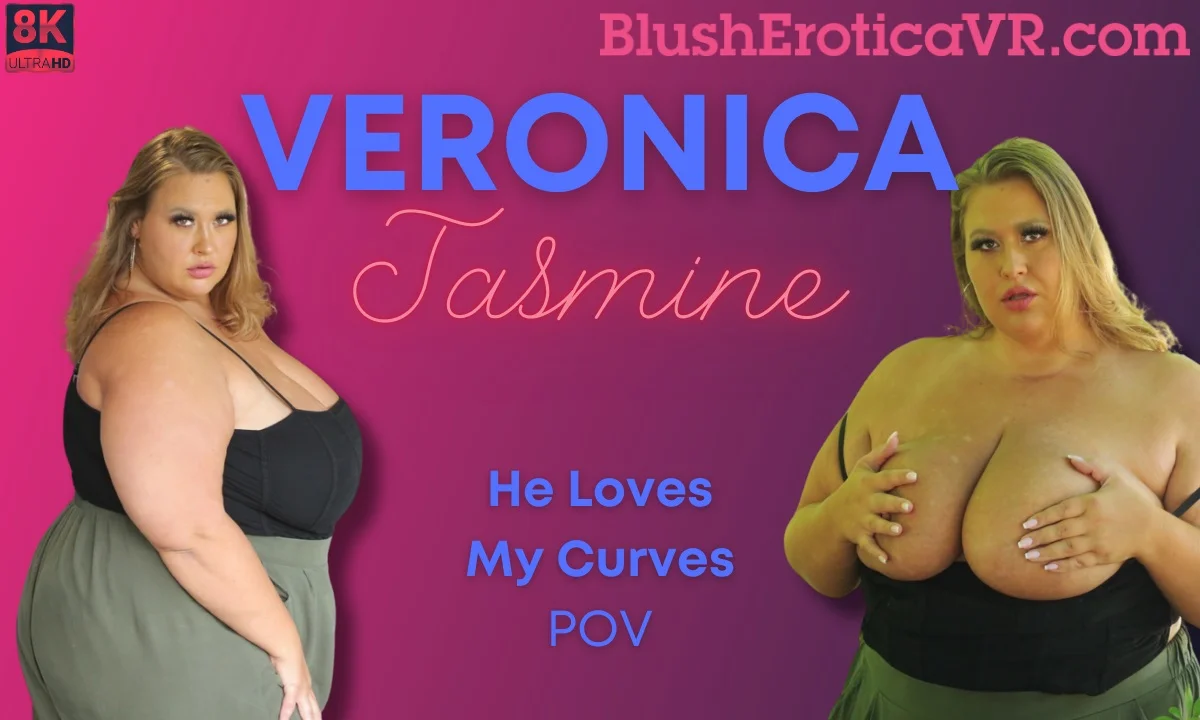 He Loves My Curves VR Adult Videos