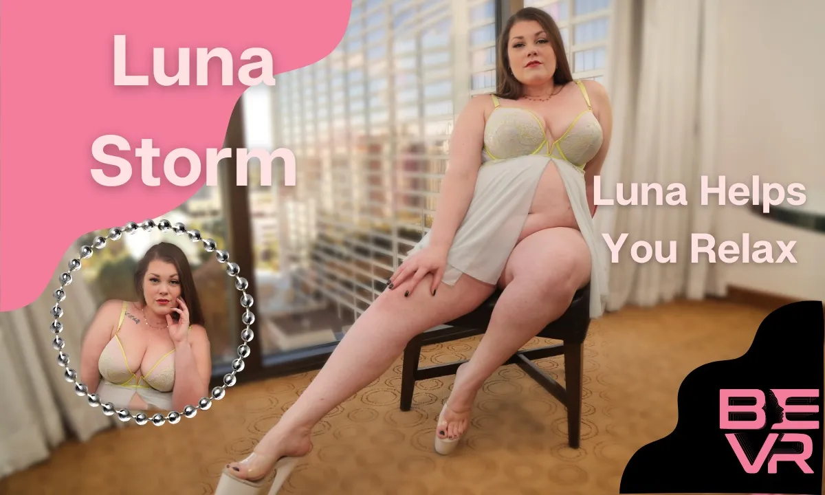 Luna Storm Helps You Relax VR Adult Videos