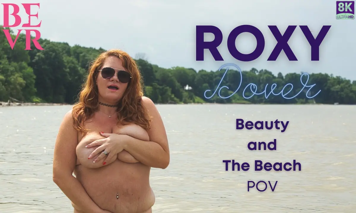 Roxy Dover Beauty And The Beach POV VR Adult Videos