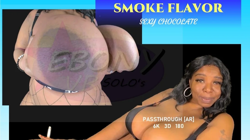 Smoke Flavor [Passthrough] VR Adult Videos