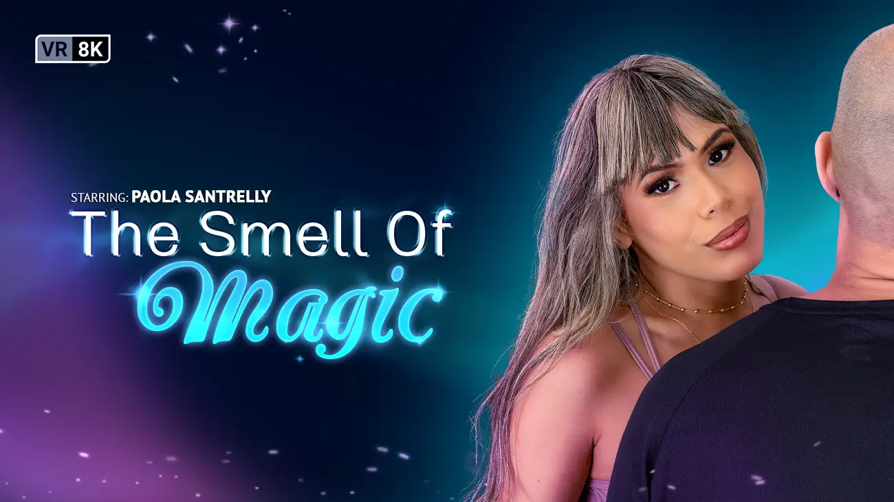 [Trans] The Smell Of Magic VR Adult Videos