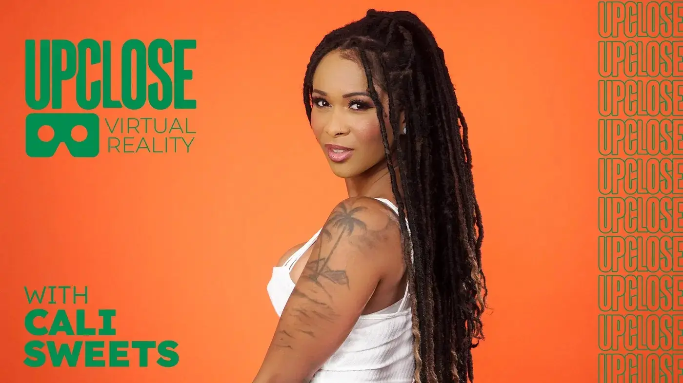 Up Close VR with Cali Sweets VR Adult Videos