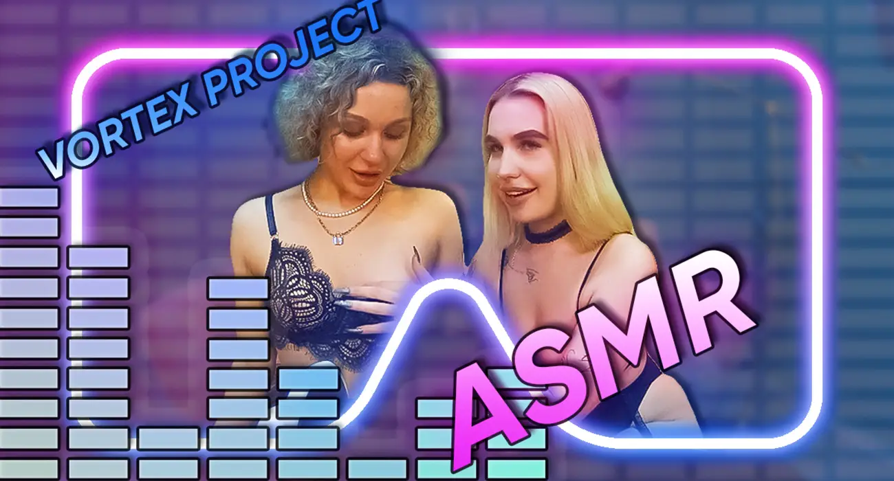 Vortex Project: ASMR. Two Girls Will Purr in Your Ears VR Adult Videos