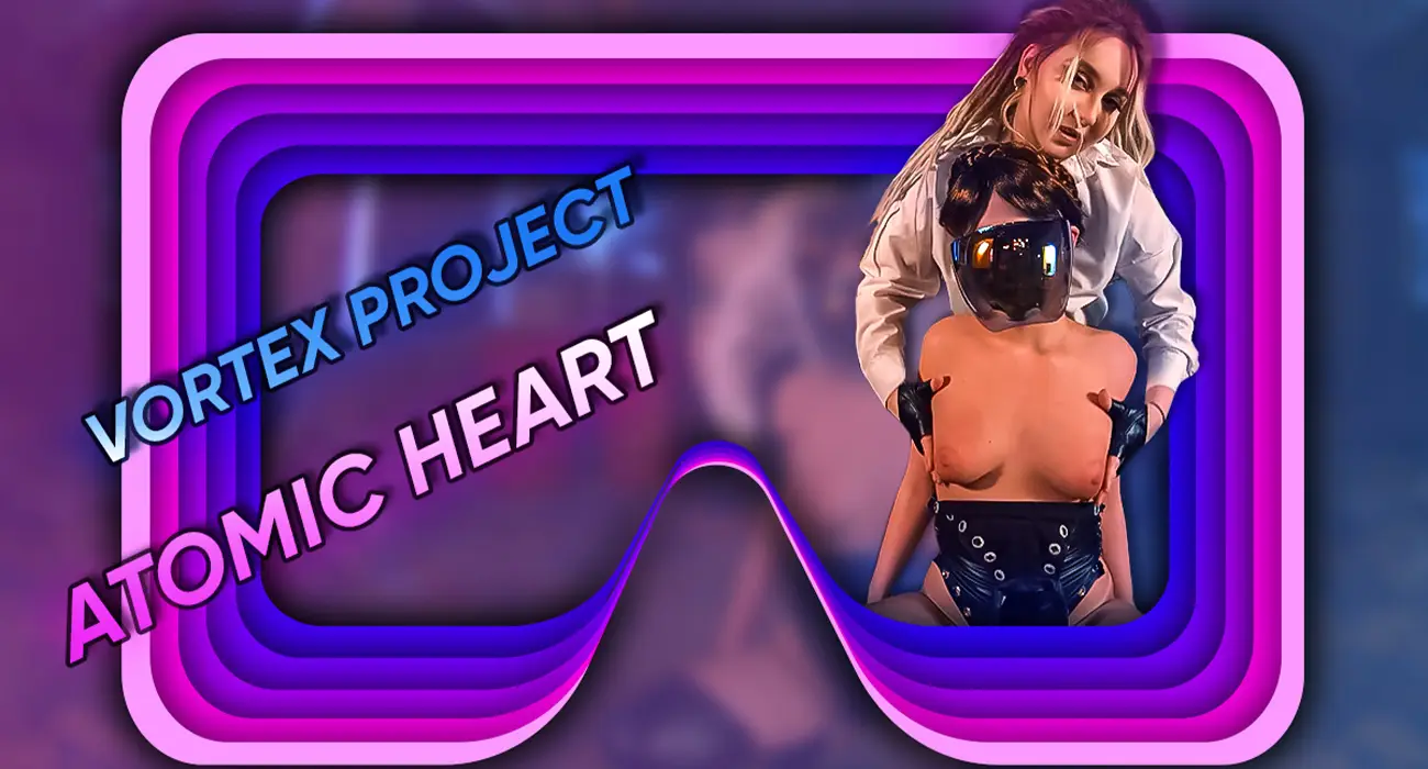 Vortex Project: ATOMIC HEART. Twins Robots. Highlights VR Adult Videos