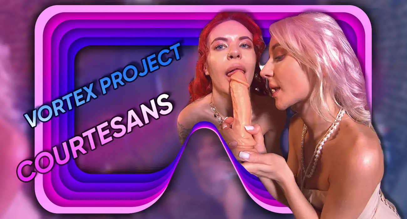 Vortex Project: COURTESANS. Part 3 VR Adult Videos