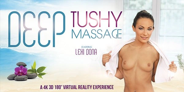 Deep Tushy Massage - Pounding Sexy Lexi Dona Porn VR VR Adult Videos