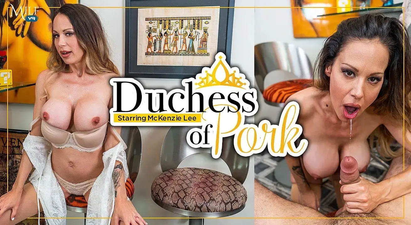 Duchess Of Pork - Digitally Remastered VR Adult Videos