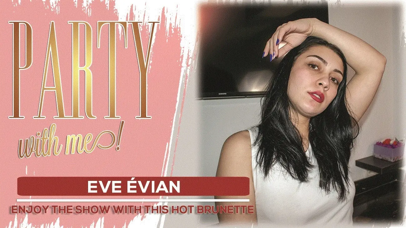 Eve Evian - Let's party! VR Adult Videos