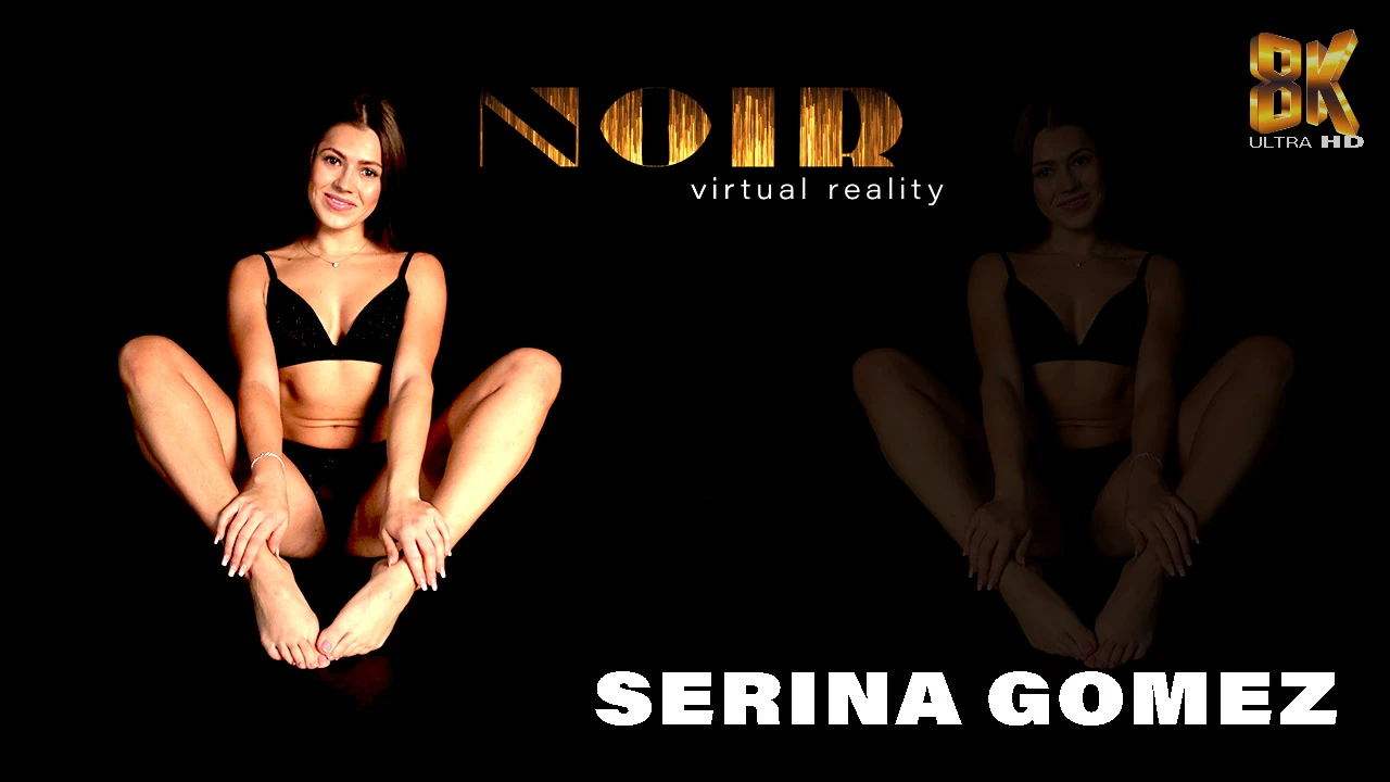 Noir - Serina Gomez VR Adult Videos