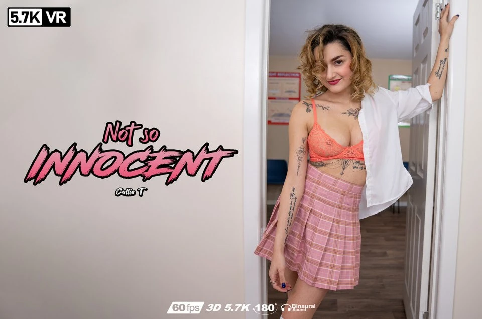 Not So Innocent Callie T VR Adult Videos
