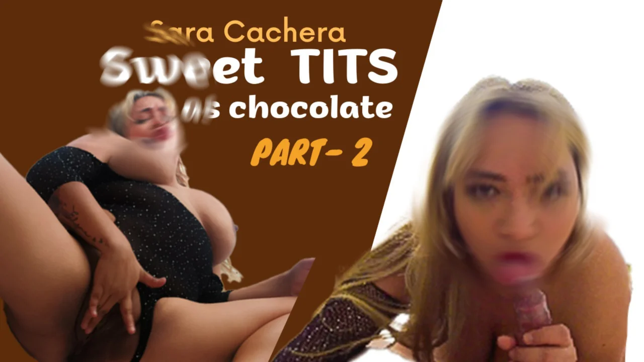 Sweet As Chocolate TITS - Part 2 VR Adult Videos