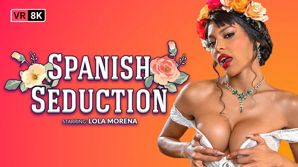 [Trans] Spanish Seduction VR Adult Videos