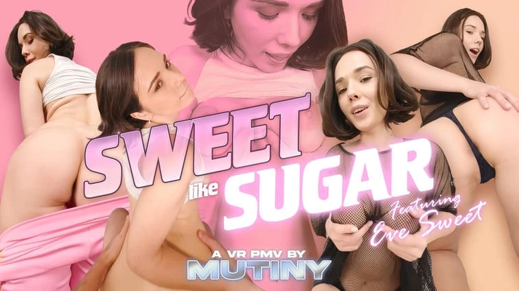 Sweet Like Sugar Vr Pmv
