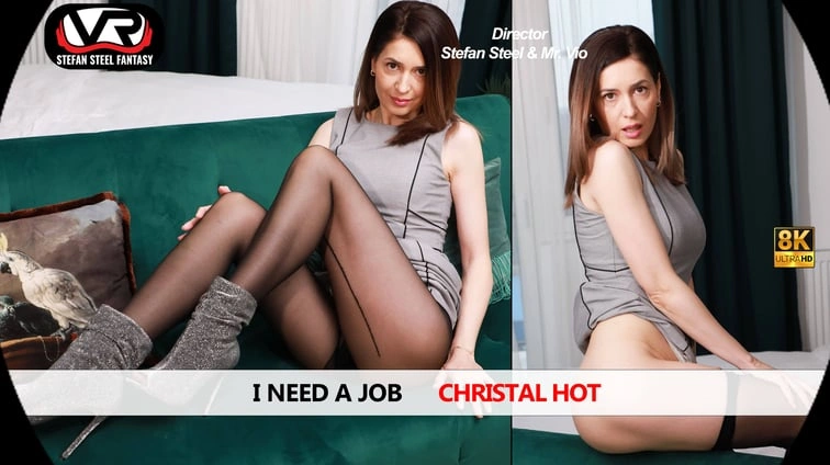 I Need A Job Christal Hot